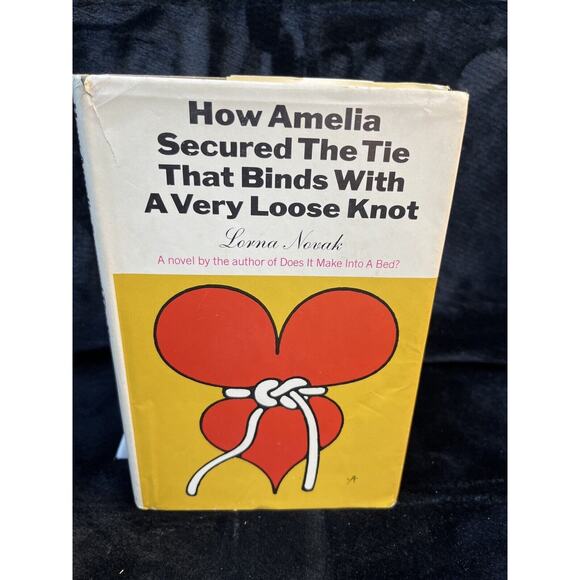 How Amelia Secured the Tie That Binds with a Very Loose Knot Lorna Novak 1966 HC - Picture 1 of 13